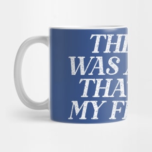 The Sea Was Angry That Day My Friends // 90s TV Retro Quotes Mug